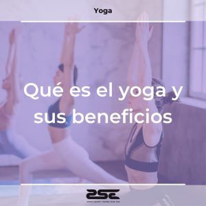 ZSE Formacion - Yoga - Que es el yoga y sus beneficios