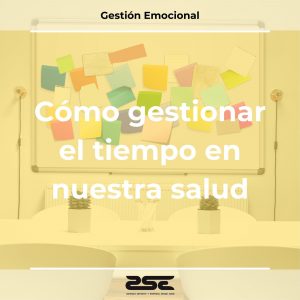 ZSE - Como gestionar el tiempo en nuestra salud
