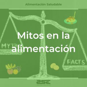 ZSE Formaciones - Alimentación Saludable - Mitos en la alimentacion