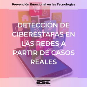 ZSE Formaciones - Prevencion Emocional en Ciberseguridad - Deteccion de ciberestafas en las redes a partir de casos reales