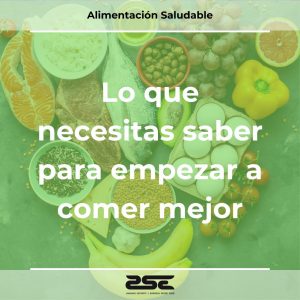 ZSE Formacion - Alimentacion Saludable - Lo que necesitas saber para empezar a comer mejor