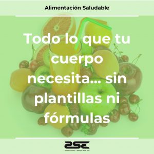 ZSE Formacion - Alimentacion Saludable - Todo lo que tu cuerpo necesita... sin plantillas ni formulas