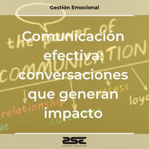 ZSE Formaciones - Gestion Emocional - Comunicacion efectiva - Conversaciones que generan impacto